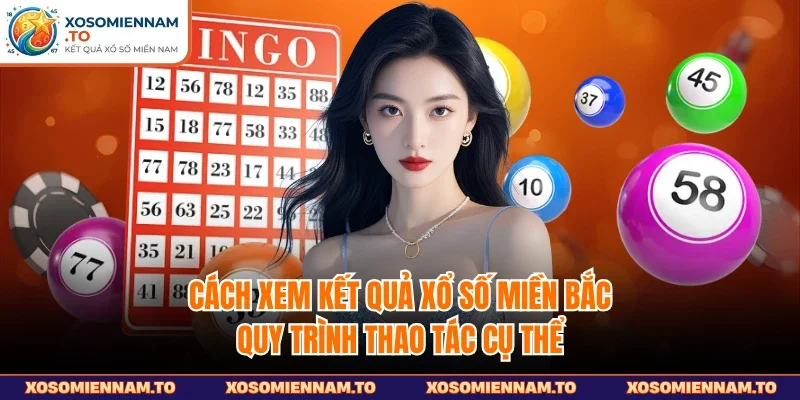 Cách xem kết quả xổ số miền Bắc