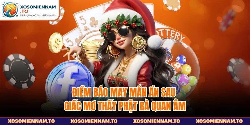 Điềm báo may mắn ẩn sau giấc mơ thấy phật bà quan âm
