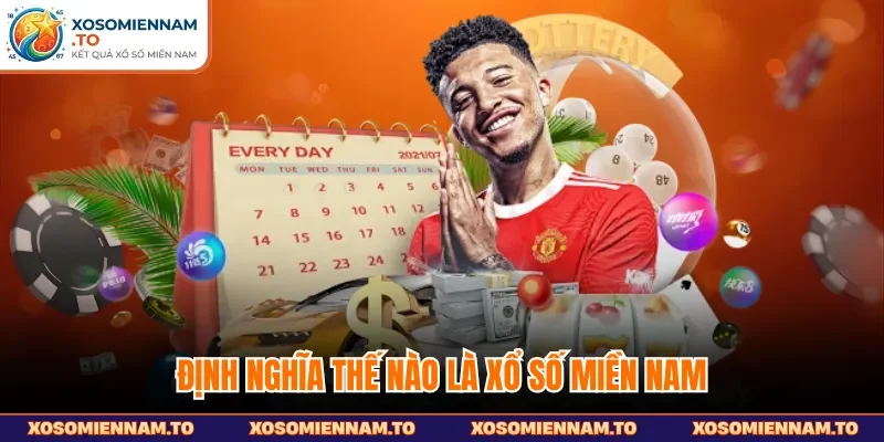 Định nghĩa thế nào là xổ số miền Nam