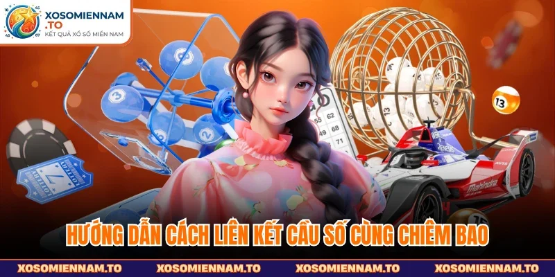 Hướng dẫn cách liên kết cầu số cùng chiêm bao