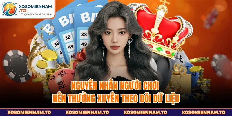 Nguyên nhân người chơi nên thường xuyên theo dõi dữ liệu