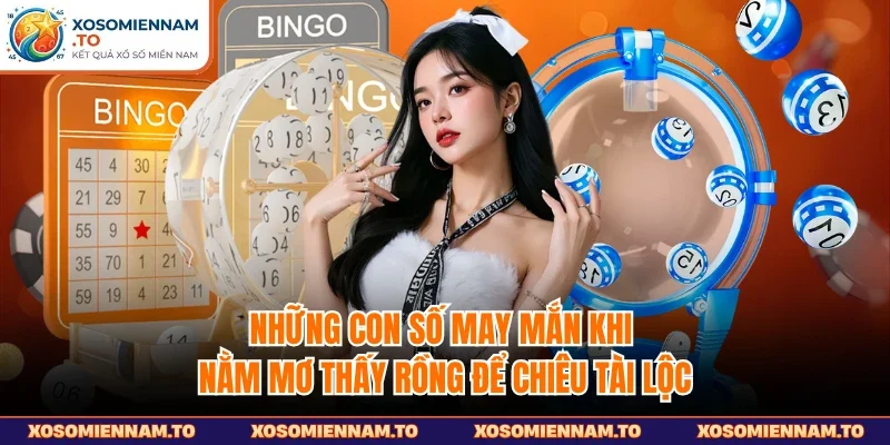 Những con số may mắn khi nằm mơ thấy rồng để chiêu tài lộc