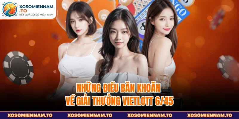 Những điều băn khoăn về giải thưởng Vietlott 6/45