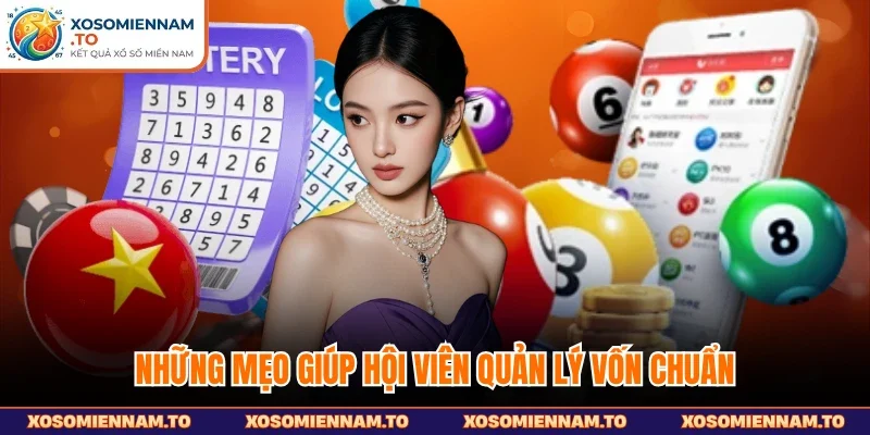 Những mẹo giúp hội viên quản lý vốn chuẩn