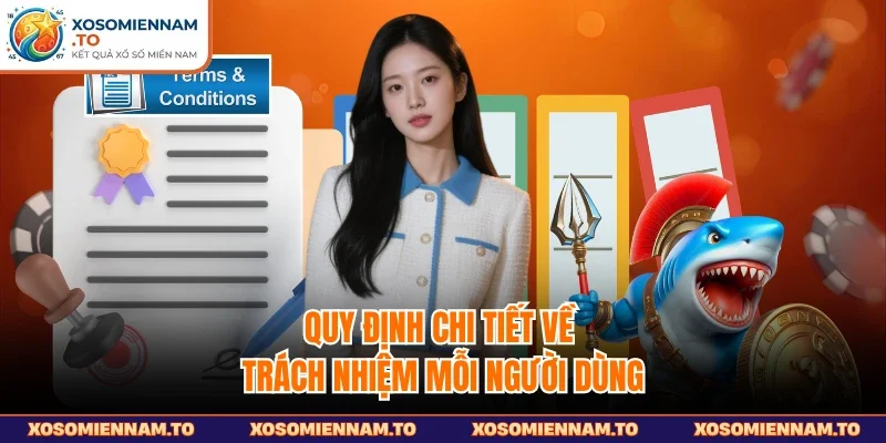 Quy định chi tiết về trách nhiệm mỗi người dùng