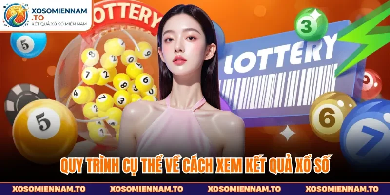 Quy trình cụ thể về cách xem kết quả xổ số