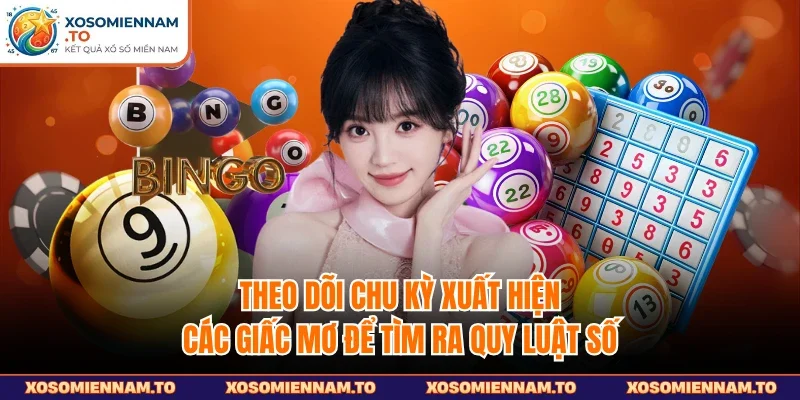 Theo dõi chu kỳ xuất hiện các giấc mơ để tìm ra quy luật số