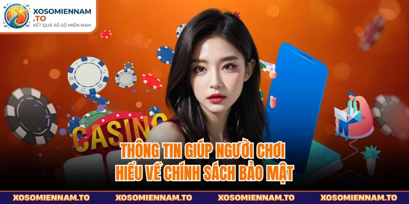 Thông tin giúp người chơi hiểu về chính sách bảo mật
