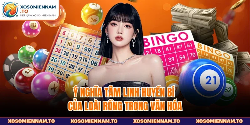 Ý nghĩa tâm linh huyền bí của loài rồng trong văn hóa